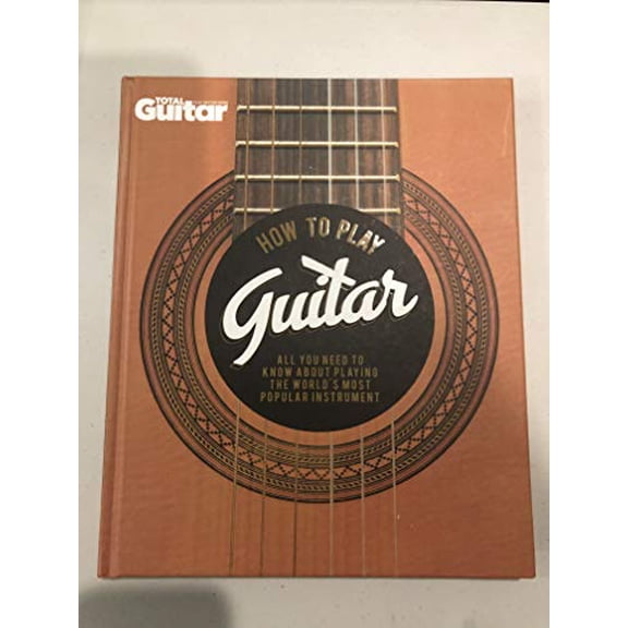 Pre-Owned How To Play Guitar All You Need To Know About Playing The World's Most Popular Instrument Paperback