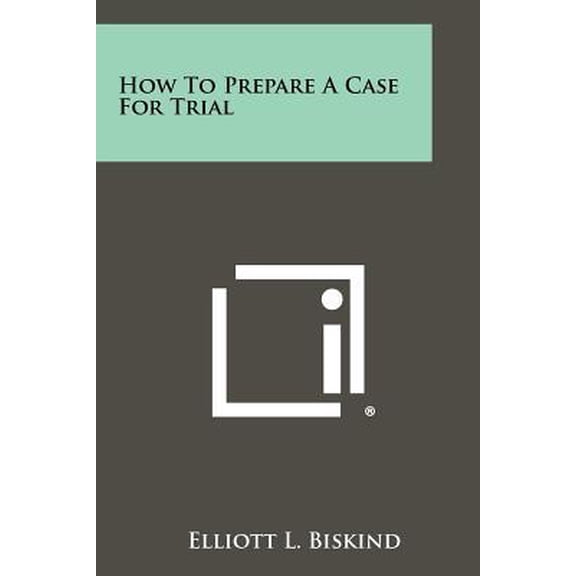 How to Prepare a Case for Trial Paperback