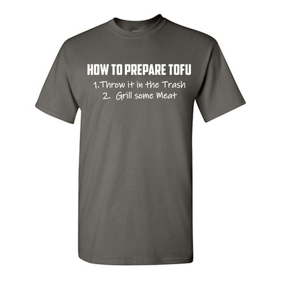 How To Prepare Tofu Sarcastic Humor Graphic Novelty Funny T Shirt