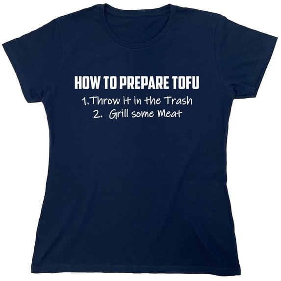 How To Prepare Tofu Sarcastic Humor Novelty Funny Women's Casual Tees