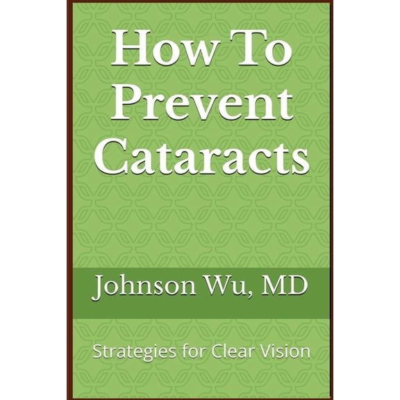 How To Prevent Cataracts, (Paperback)