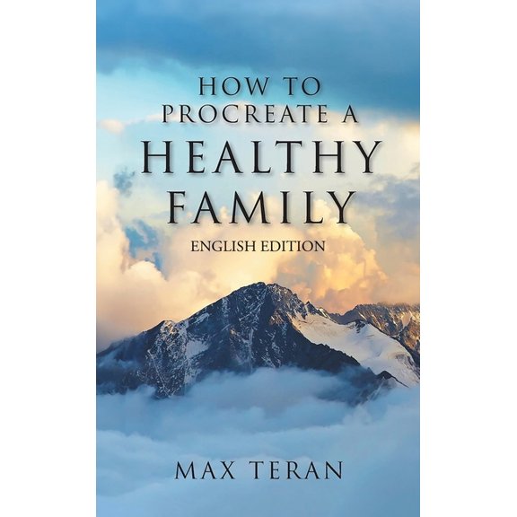 How To Procreate A Healthy Family (English Edition), (Hardcover)