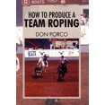 thumbnail image 1 of How To Produce A Team Roping, (Hardcover), 1 of 1