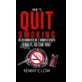 thumbnail image 1 of How To Quit Smoking In 10 Minutes In 3 Simple Steps - I Did It, So Can You!, (Hardcover), 1 of 1
