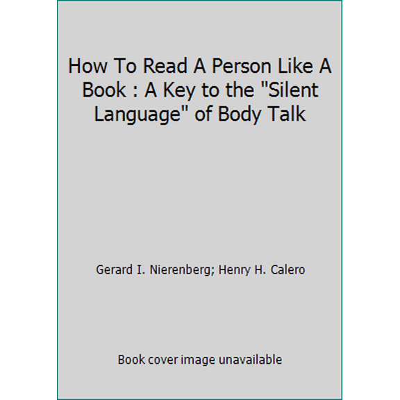 Pre-Owned How To Read A Person Like A Book : A Key to the Silent Language of Body Talk (Unknown) 0671434764 9780671434762
