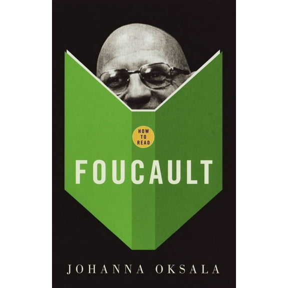 How To Read Foucault Johanna Oksala (Paperback)