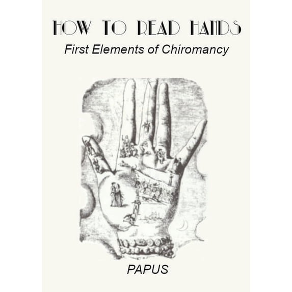 How To Read Hands: First Elements of Chiromancy, (Paperback)