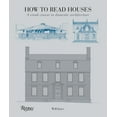 thumbnail image 1 of How to Read... How to Read Houses: A Crash Course in Domestic Architecture, (Paperback), 1 of 1