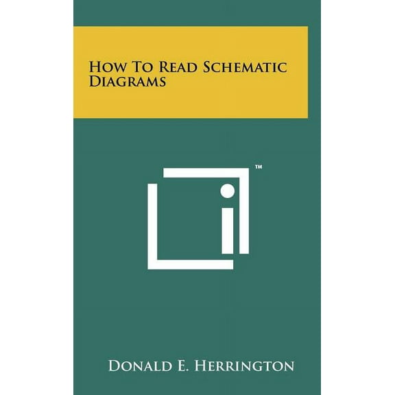 How To Read Schematic Diagrams (Hardcover)