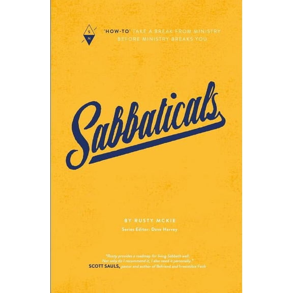 How-To: Sabbaticals: "how-To" Take a Break from Ministry Before Ministry Breaks You (Paperback)