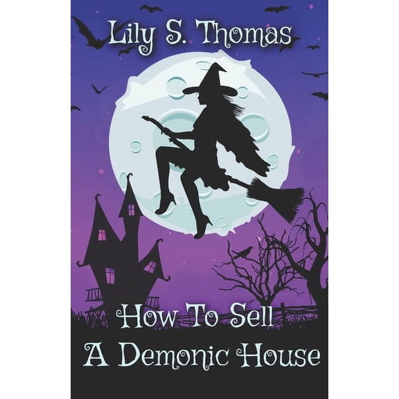 How To Sell A Demonic House, (Paperback)