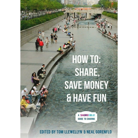 How To: Share, Save Money & Have Fun (Paperback)