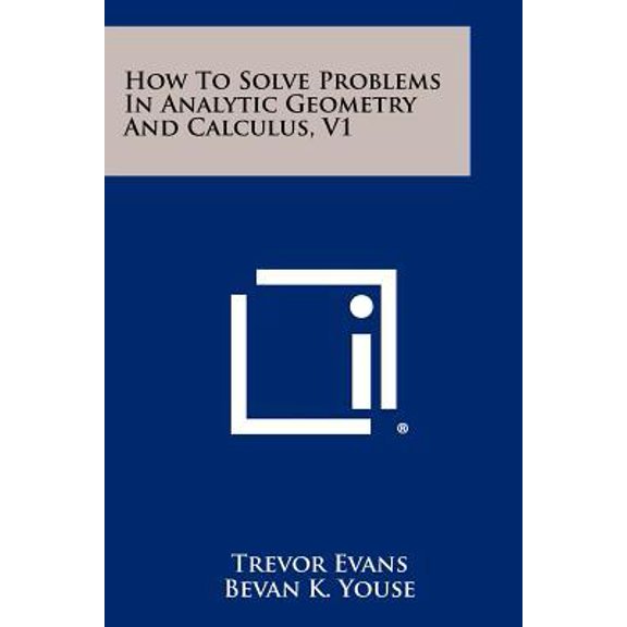 How To Solve Problems In Analytic Geometry And Calculus, V1 (Paperback)
