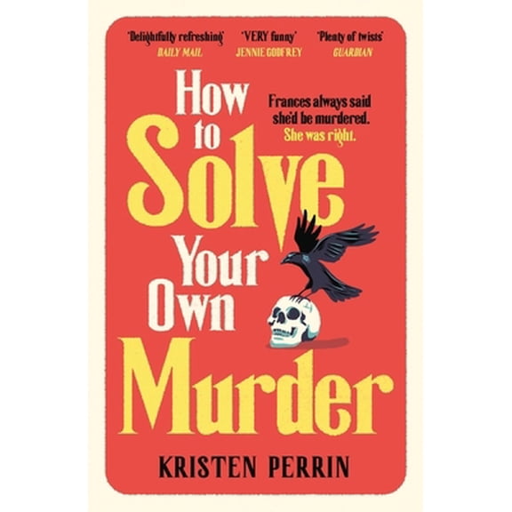 How To Solve Your Own Murder (Paperback) by Kristen Perrin