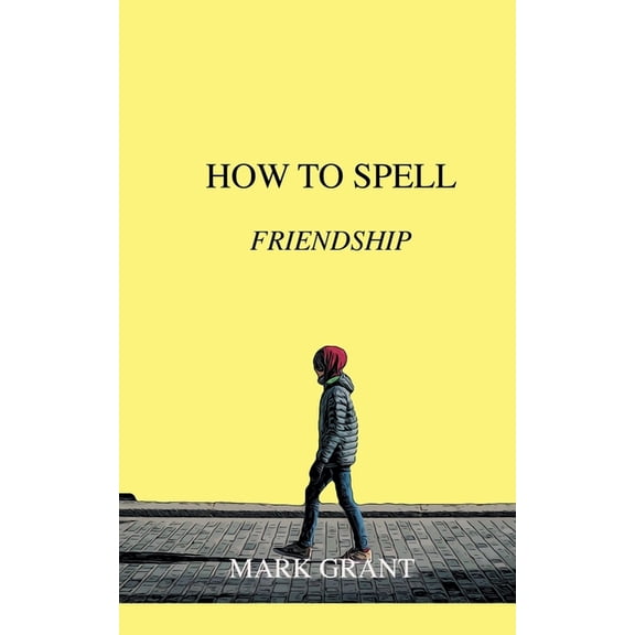 How To Spell Friendship, (Paperback)