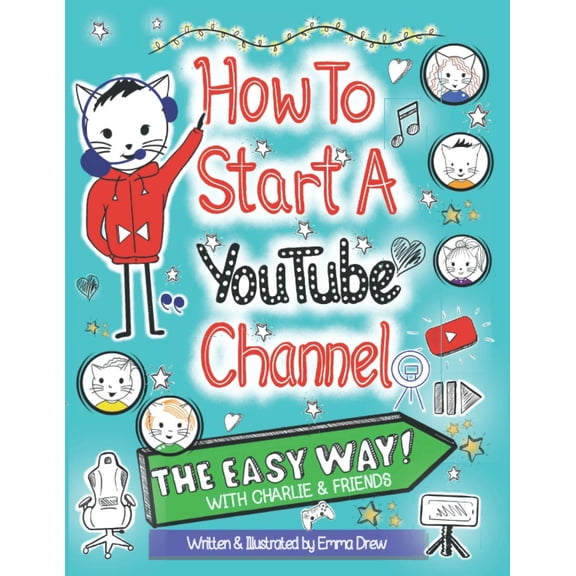 Pre-Owned How To Start A YouTube Channel - The Easy Way: With Charlie & Friends