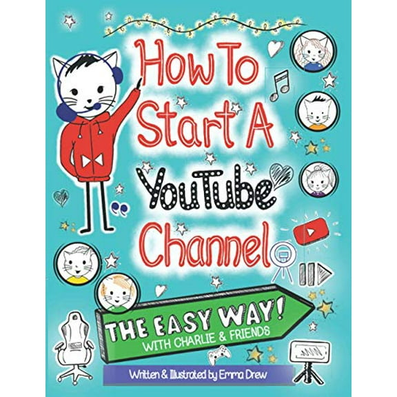 Pre-Owned How To Start A YouTube Channel - The Easy Way: With Charlie & Friends Paperback