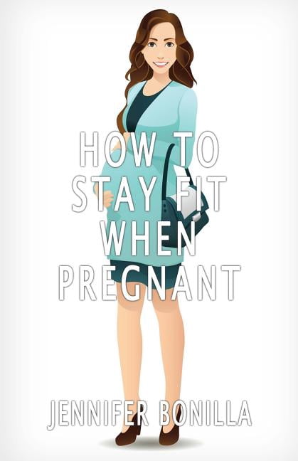 How To Stay Fit When Pregnant (Paperback)