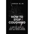 thumbnail image 1 of How To Stop Coughing: A Complete Guide To Acute &amp; Chronic Coughs Over 100 Proven Methods, (Paperback), 1 of 1