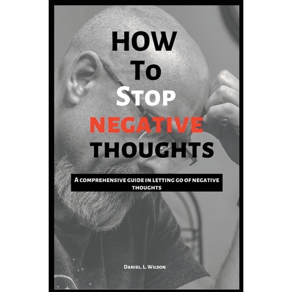 How To Stop Negative Thoughts