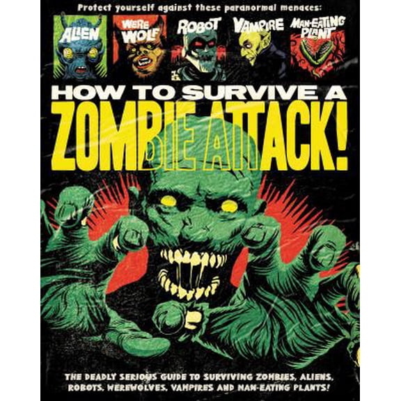 Pre-Owned How to Survive a Zombie Attack (Hardcover) 1682973840 9781682973844