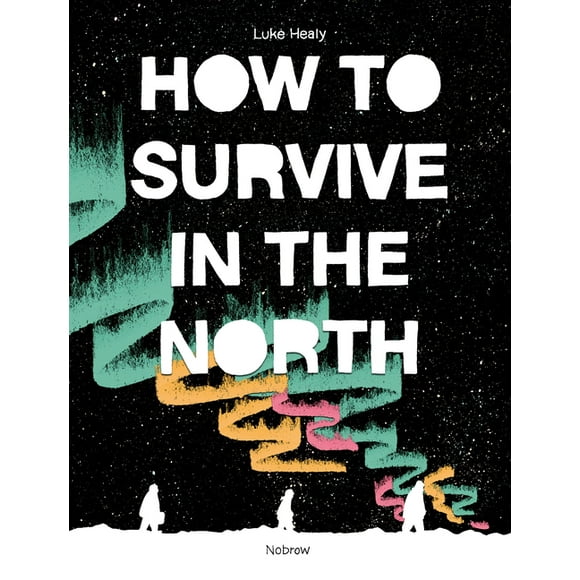 How To Survive in the North (Paperback)
