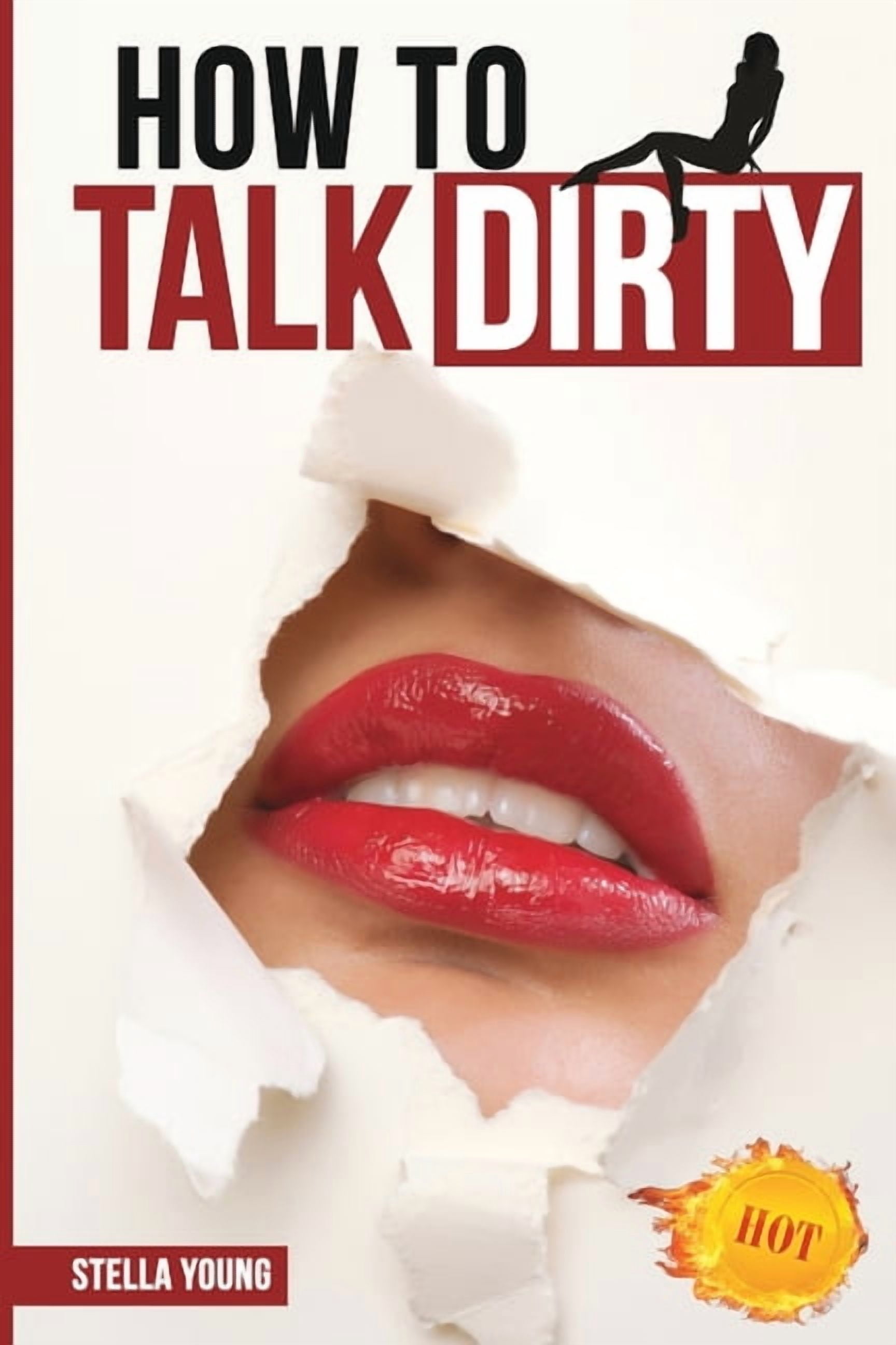 How To Talk Dirty: The Ultimate Guide That Reveals the Secrets of Dirty ...
