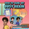 thumbnail image 1 of How To Tame My Busy Brain, (Paperback), 1 of 1