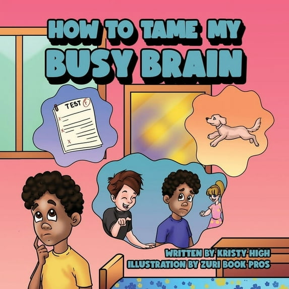 How To Tame My Busy Brain, (Paperback)