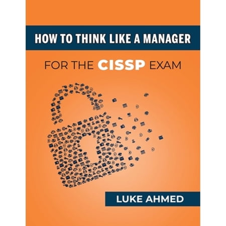 How To Think Like A Manager for the CISSP Exam (Paperback)