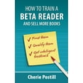 thumbnail image 1 of How to Train a Beta Reader and Sell More Books, (Paperback), 1 of 2