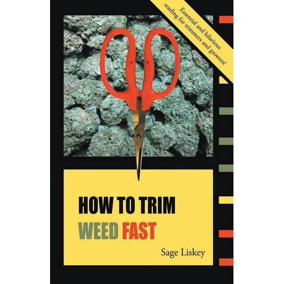 How To Trim Weed Fast, (Paperback)