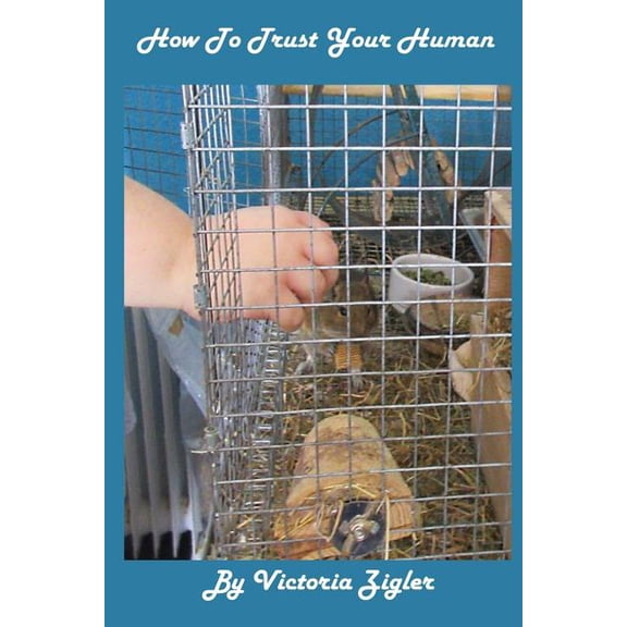 How To Trust Your Human, (Paperback)