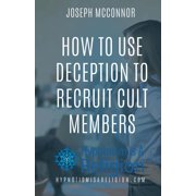 How To Use Deception To Recruit Cult Members Paperback
