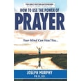thumbnail image 1 of Pre-Owned How To Use The Power Of Prayer (Paperback) 1091838208 9781091838208, 1 of 1