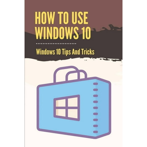 How To Use Windows 10: Windows 10 Tips And Tricks: How To Update Windows 10