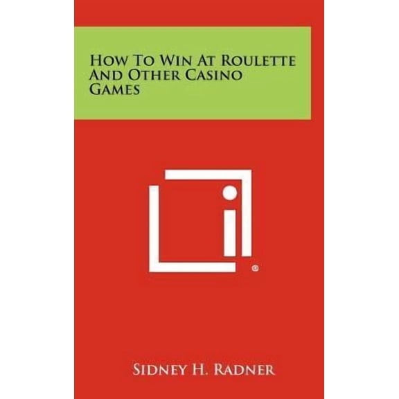 How to Win at Roulette and Other Casino Games Hardcover
