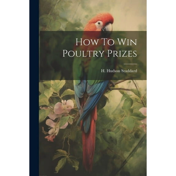 How To Win Poultry Prizes (Paperback)