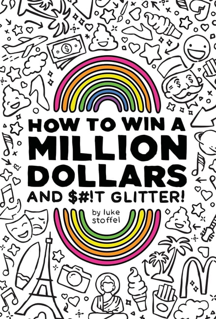 How To Win a Million Dollars and BEEP Glitter!: A Mostly True Misadventure, (Hardcover ...