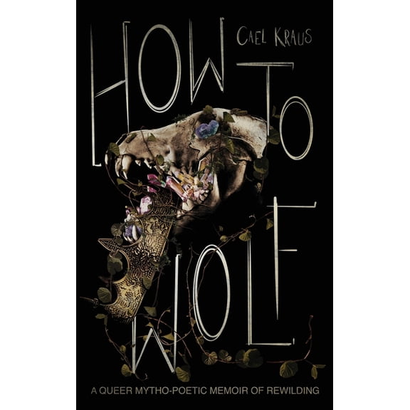 How To Wolf, (Hardcover)