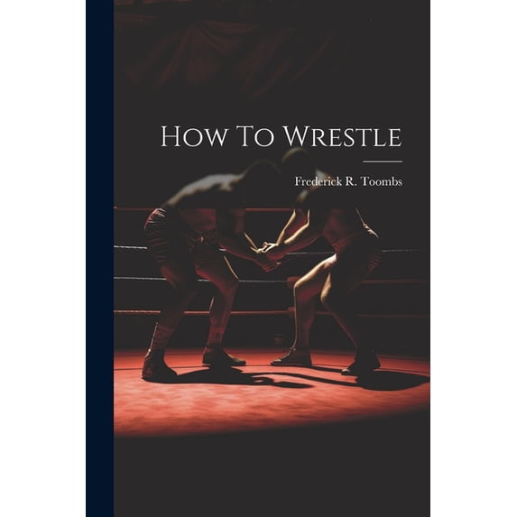 How To Wrestle (Paperback)