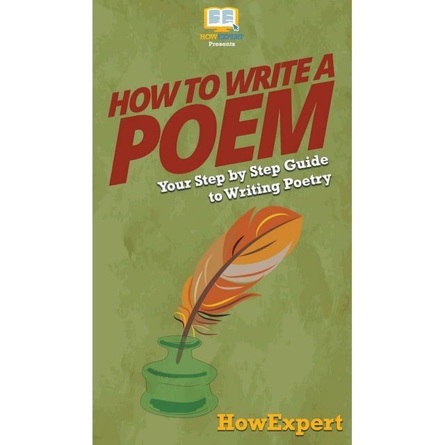 How To Write a Poem Your Step By Step Guide To Writing Poetry
