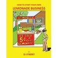 thumbnail image 1 of How-To for Kids: How to Start Your Own Lemonade Business (Paperback), 1 of 1