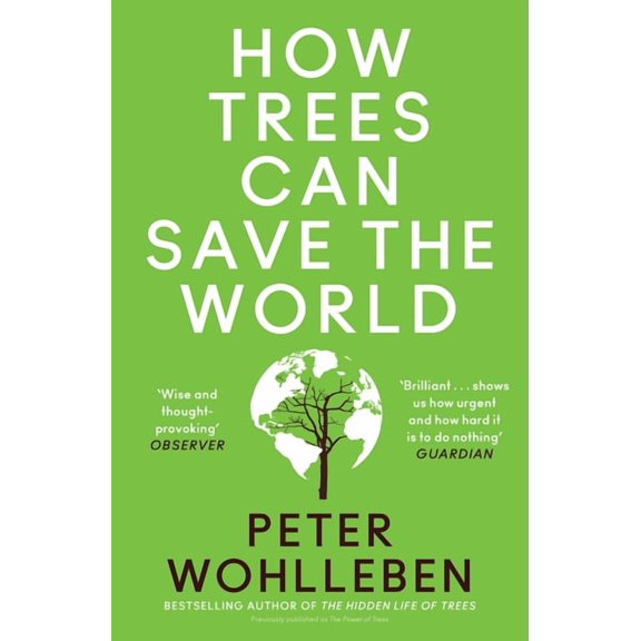How Trees Can Save the World, (Paperback)
