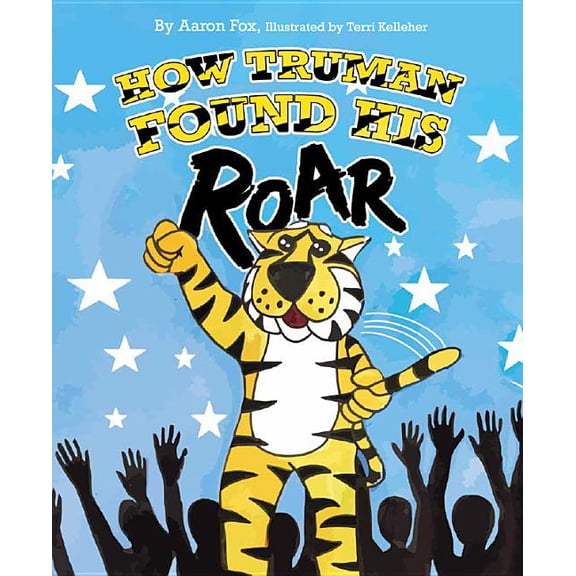 How Truman Found His Roar, (Hardcover)