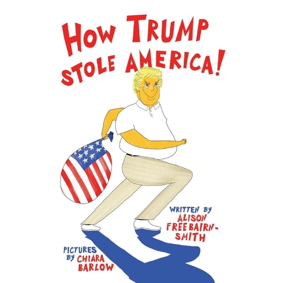 How Trump Stole America (Hardcover)