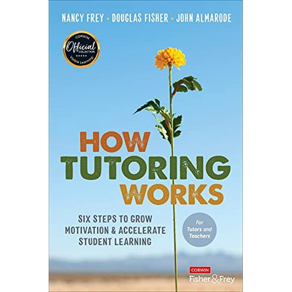 Pre-Owned How Tutoring Works: Six Steps to Grow Motivation and Accelerate Student Learning (Paperback) 1071855956 9781071855959