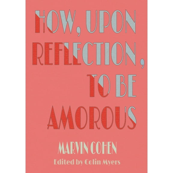 How, Upon Reflection, To Be Amorous (Paperback)