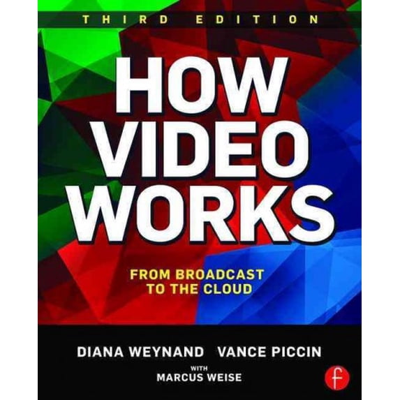 Pre-Owned How Video Works: From Broadcast to the Cloud, 9781138786011, 1138786012, Paperback, 3 edition