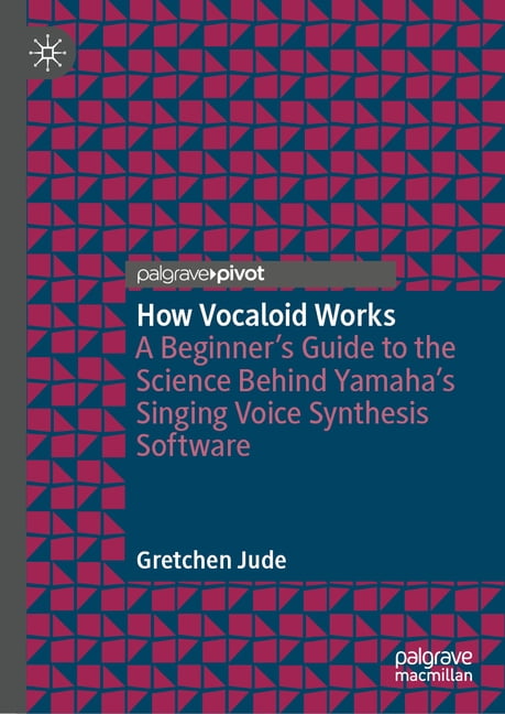 How Vocaloid Works: A Beginner's Guide to the Science Behind Yamaha's ...